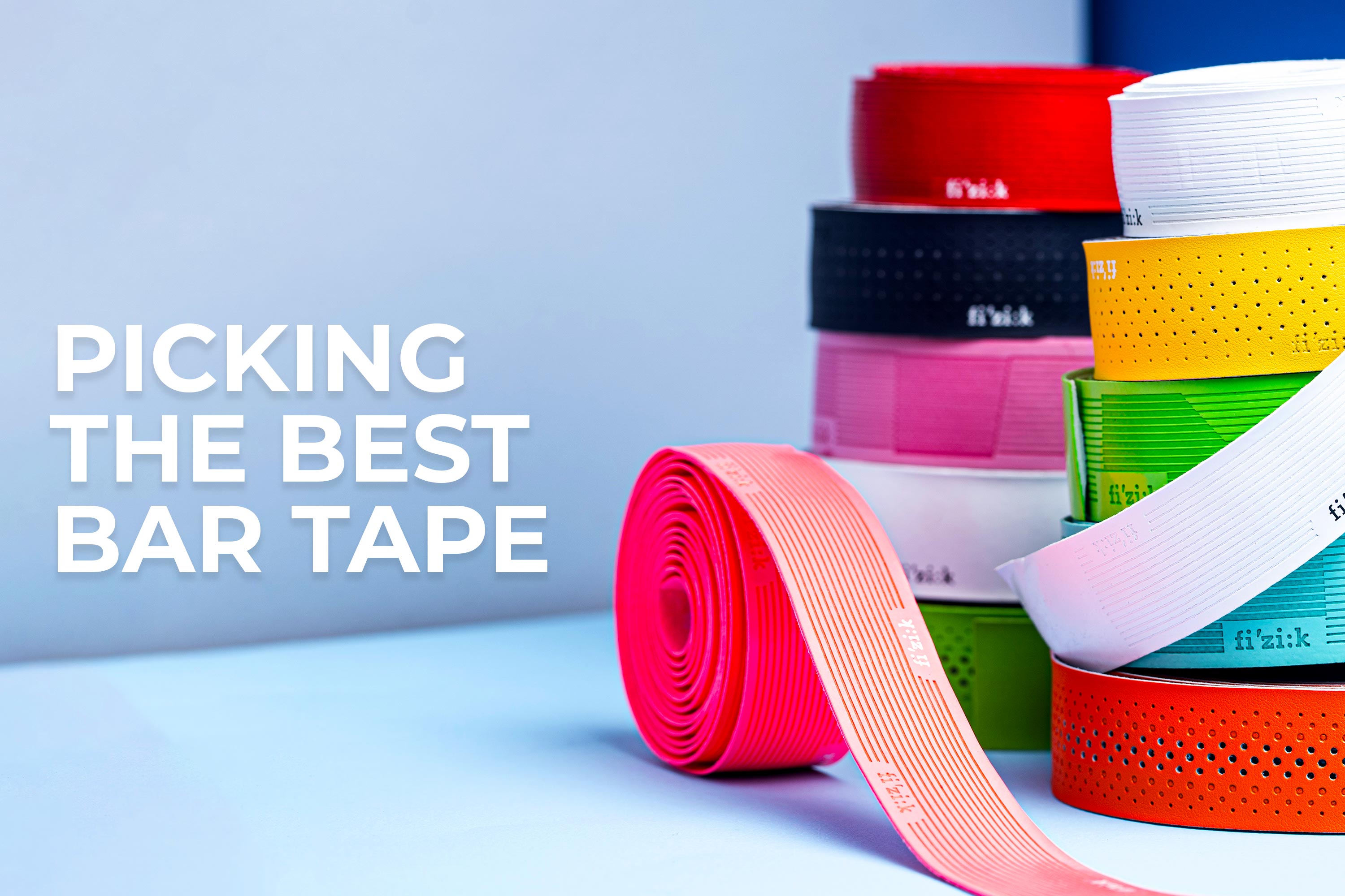 Fizik Performance Bar Tapes - Which One?